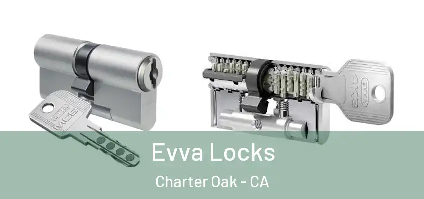  Evva Locks Charter Oak - CA